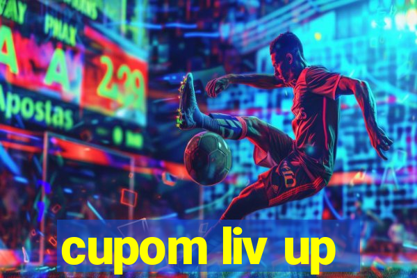 cupom liv up